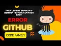 current branch is behind remote counterpart Error while code pushing to GitHub solved codefamily