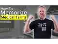 How to Memorize Medical Terms - Memory Training
