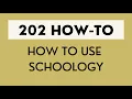 202 How To Schoology Overview