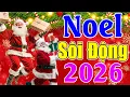Lagu ÔNG NOEL GIÁNG TRẦN SÔI ĐỘNG - LK Nhạc Giáng Sinh Sôi Động Hay Nhất - Nhạc Xuân 2026 Remix Hay Nhất