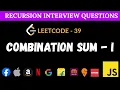 LeetCode 39 - Combination Sum Recursion and Backtracking in JavaScript