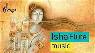 Isha music - Flute | Inner Engineering | Isha yoga music - Isha Meditation | Sadhguru | Minimalist