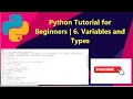 Variables and Data Types in Python 6 Python Beginners Tutorial