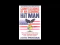 "Confessions of an Economic Hit Man"  - John Perkins   (Full Audiobook)