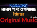 Download Lagu Karaoke Mimpi Yang Sempurna ( Original Music ) HQ Audio - Peterpan