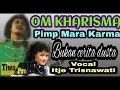 KHARISMA GRUP pimp Mara Karma BUKAN CERITA DUSTA Voc Itje Trisnawati