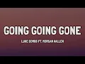 Luke Combs - Going Going Gone (Lyrics) Ft. Morgan Wallen