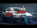 Lagu Isugaku Never Say Goodbye / Eurobeat Remix