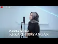 KEKASIH BAYANGAN - CAKRA KHAN | COVER BY UMIMMA KHUSNA