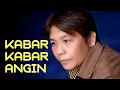 Download Lagu JHON ELYAMAN SARAGIH - KABAR KABAR ANGIN Cipt Damma Silalahi