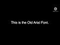 This is the Old Arial Font