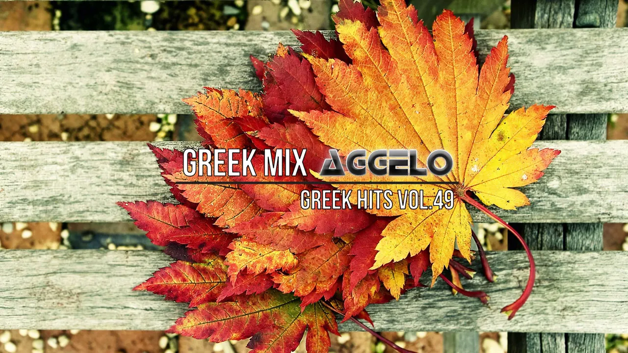 Download Music Video Song Greek Mix Greek Hits Vol 49 Nonstopmix By Dj Aggelo