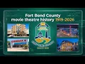 Fort Bend movie theatre and drive-ins history