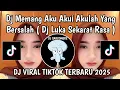 DJ LUKA SEKARAT RASA || DJ MEMANG AKU AKUI AKULAH YANG BERSALAH VIRAL TIKTOK TERBARU 2025 MENGKANE 