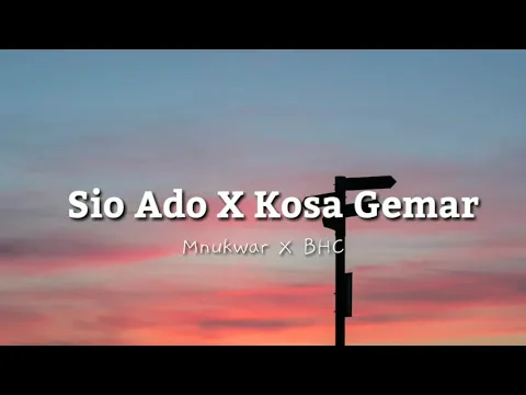 Download MP3 Sio Ado X Ko Sa Gemar (Lyrics) 🎵