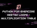 31 - Python for Exercise Five Python for exercise Nested loops Step-by-Step Tutorial