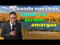 When Our Waters Turn Bitter Pr Fernando Zabala Adventist Sermons