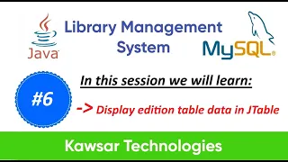 Part 6 Library Management System in Java Swing Display Edition Table data in JTable
