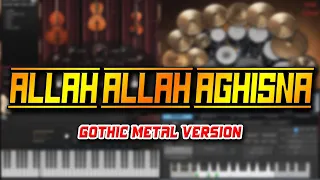 Allah Allah Aghisna (Gothic Metal Version)