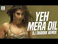 Download Lagu Yeh Mera Dil (Remix) | DJ Dharak | DON | Shah Rukh Khan | Kareena Kapoor