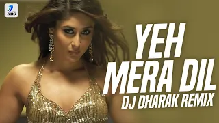 yeh mera dil remix dj dharak don shah rukh khan kareena kapoor