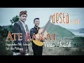 Download Lagu Ate Bakat Versi Akustik (Cover Desta ft. Ozan)