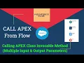 28 Salesforce Flow Call APEX From Flow Multiple Input and Output Parameters
