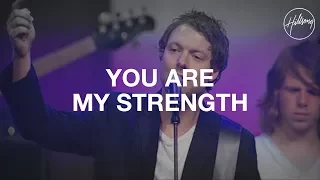 you are my strength hillsong worship