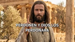 PERDONEN Y DIOS LOS PERDONARA. LAS ENSEÑANZAS DE JESUS 