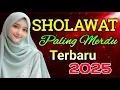Download Lagu SHOLAWAT MERDU, SHOLAWAT JIBRIL PENARIK REZEKI PALING MUSTAJAB Sholawat Membawa Berkah