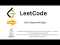 Crack LeetCode Q 1291 Sequential Digits Java Solution