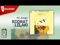 Download Lagu Tic Band - Kodrat Lelaki (Official Karaoke Video)