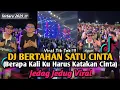 Download Lagu DJ BERAPA KALI KU HARUS KATAKAN CINTA || DJ BERTAHAN SATU CINTA KILLA FVNKY VIRAL TIK TOK TERBARU