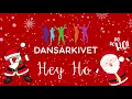 Dansarkivet - Hey Ho - Dans i skolan - Juldans - Christmas Dance