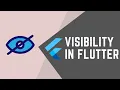 VISIBILITY WIDGET IN FLUTTER JOOKATE S FLUTTER