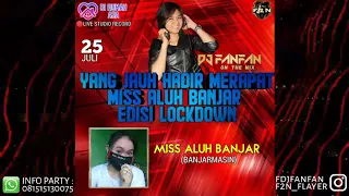 Download MISS ALUH BANJAR ON THE REQUEST - VAASTE BY DJ FAN FAN HEAVEN SURABAYA MP3