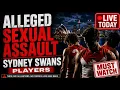 Lve with Tony - Alleged Sexaul Assault at the Swans