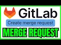 How To CREATE MERGE REQUEST In GitLab QUICK EASY 2026