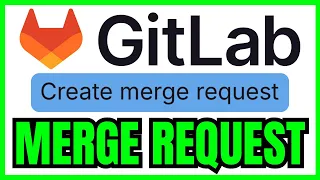 How To CREATE MERGE REQUEST In GitLab QUICK EASY 2026