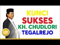 Download Lagu Kunci Sukses KH. Chudlori Tegalrejo Magelang -Gus Yusuf Ch-