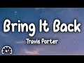 Download Lagu Travis Porter - Bring It Back (Lyrics)