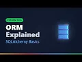 ORM Explained SQLAlchemy Fundamentals for Beginners Python 2026