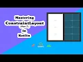 Mastering ConstraintLayout - Part 2