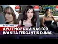 Download Lagu Ayu Ting Ting Masuk Nominasi 100 Wanita Tercantik Dunia 2025 Versi TC Candler, Saingannya Agnez Mo