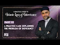 Part 22 Practical Case to Understand Deficiency Islamic Laws of Inheritance Series