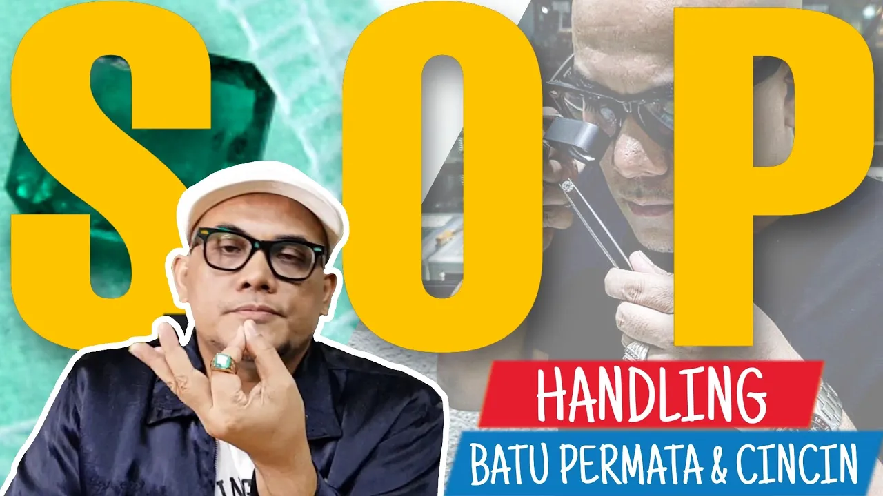 SOP HANDLING BATU PERMATA YANG WAJIB DIKETAHUI [ GEMS KNOWLEDGE ]