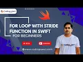 How To Make A For Loop With Stride Function In Swift