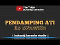 Download Lagu IIS SYANTIKA - PENDAMPING ATI | KARAOKE TARLING TANPA VOKAL // LIRIK 2022