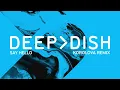 Deep Dish - Say Hello (Korolova Extended Remix)