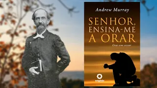 Senhor, ensina-me a orar - Andrew Murray